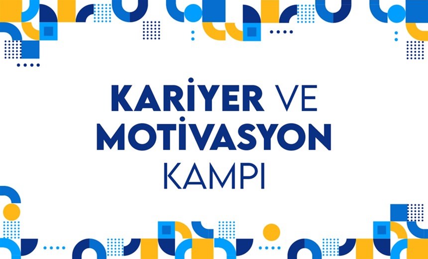 KARİYER VE MOTİVASYON KAMPLARI